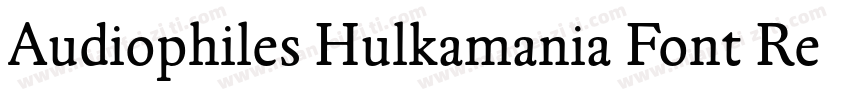 Audiophiles Hulkamania Font Regula字体转换